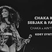 Sebjak Chaka Khan Aint