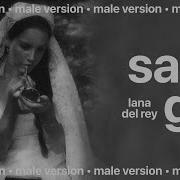 Lana Del Rey Sad Girl Male Version