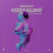 Dim3Nsion Keep Falling Roman Messer Extended Remix