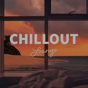 Chill Out Lounge Music