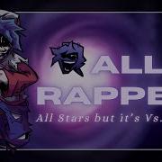 All Rappers All Stars But It S Vs Yourself Fnf Cover
