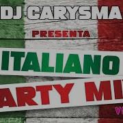 Mix Italiano Da Ballare E Cantare Volume 1 By Dj Carysma