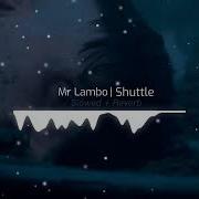 Mr Lambo Shuttle Slowed