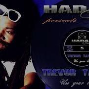 Hadab Cats Presents Trevor Taylor Style Use Your Love