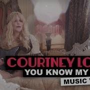 Courtney Love You Know My Name
