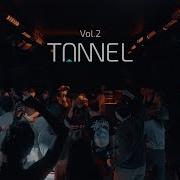 Tunnel Vol 2