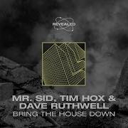 Mr Sid Tim Hox Dave Ruthwell Bring The House Down