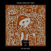 Tabia Fraser Jones Set Me Free Original Mix