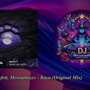 Bigfett Moonphazes Raya Original Mix