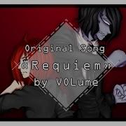 Volume Requiem Original Song