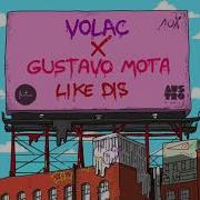 Like Dis Volac Gustavo Mota