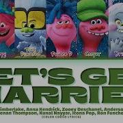 Let S Get Married Из Троллей