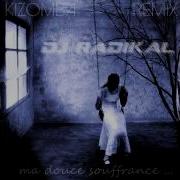 Ma Douce Souffrance Remix Kizomba Dj Radikal