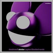 Strobe Layton Giordani Extended Remix Deadmau5