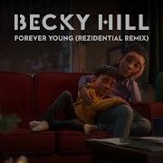 Becky Hill Forever Young Residential Remix