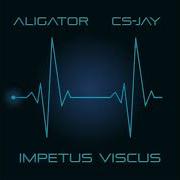 Dj Aligator Feat Cs Jay Impetus Viscus