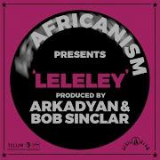 Leleley Extended Africanism Arkadyan Bob Sinclar