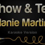 Show And Tell Melanie Martinez Karaoke