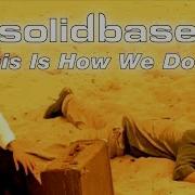 Solid Base Remix