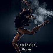 Besso Last Dance Music Video