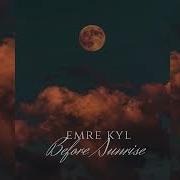 Emre Kyl Before Sunrise