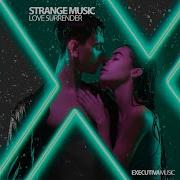 Strange Music Love Surrender Extended Mix