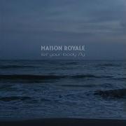 Maison Royale Let Your Body Fly