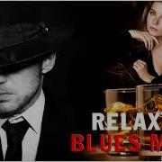 Relaxing Blues Music 2020