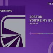 Joston You Re My Everything Dub Mix