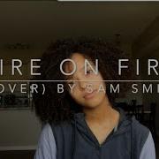 Sam Smith Fire On Fire Cover