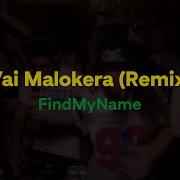 Find My Name Vai Malokera Remix