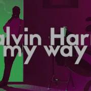 My Way Calvin Harris Remix