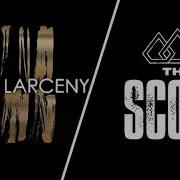 Mix Oh The Larceny Vs The Score