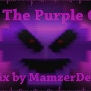 I M The Purple Guy Remix By Mamzerdevlad Original Song By Dagames