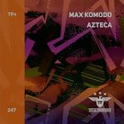 Azteca Extended Mix Max Komodo