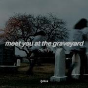 Meet You At The Graveyard Tiktok Remix