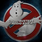 Ghostbusters Edit Audio