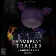 Gameplay Trailer Five Nights At Freddy S In Real Time Soundtrack