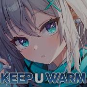 Nightcore Keep You Warm Slander William Black Lyrics