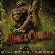 James Newton Howard Jungle Cruise Suite From Jungle Cruise Audio Only