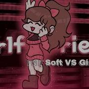 Fnf Soft Mod Ost Girlfriend