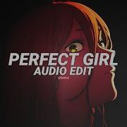 The Perfect Girl Edit Audio