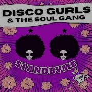 Standbyme Extended Mix Disco Gurls