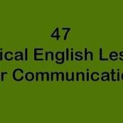 47 Practical English Lessons For Communication