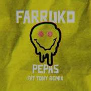 Farruko Pepas Fat Tony Remix