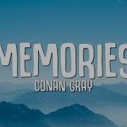 Memories Conan Gray Lyrics