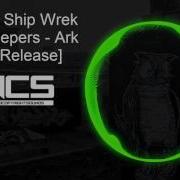 Ark Ship Wrek X Zookeeper 1 Hours