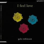 Gale Robinson I Feel Love Radio Edit