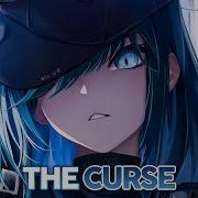 Nightcore The Curse