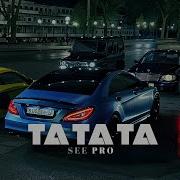 See Pro Ta Ta Ta